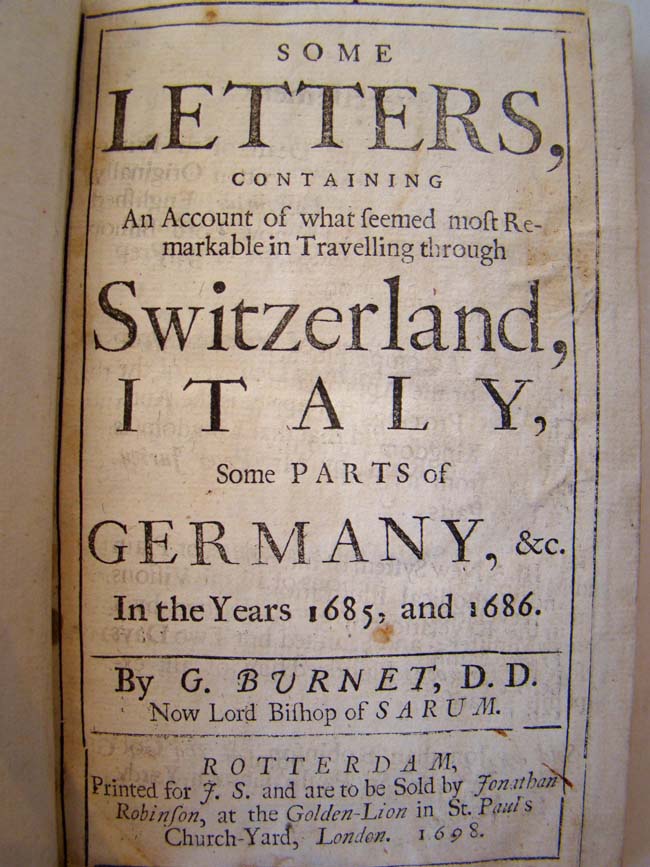 "Some Letters regarding Travels through Switzerland, Italy & Germany in the years 1685 & 1686 published in 1698